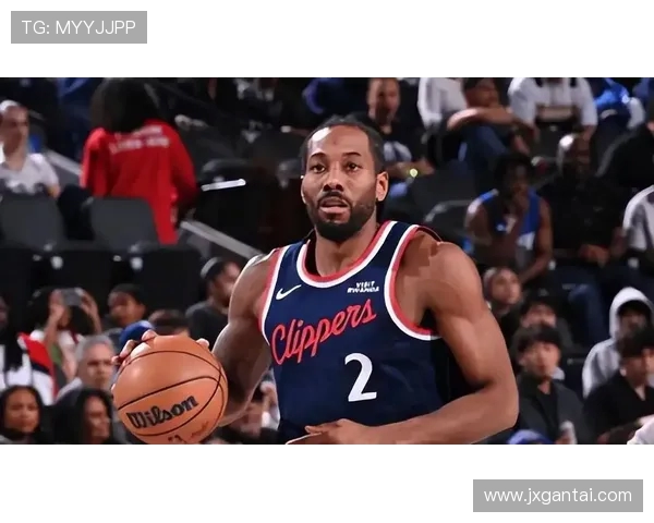 莱昂纳德缺席引发热议快船队遭到联盟严厉警告